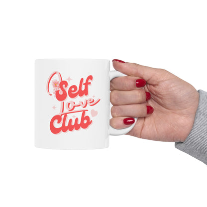 Self love club ceramic coffee/tea mug/cup (11oz/15oz)