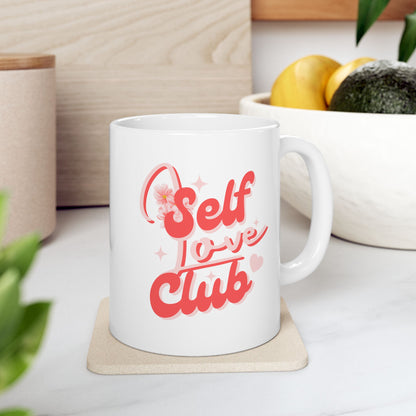 Self love club ceramic coffee/tea mug/cup (11oz/15oz)