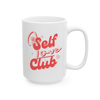 Self love club ceramic coffee/tea mug/cup (11oz/15oz)