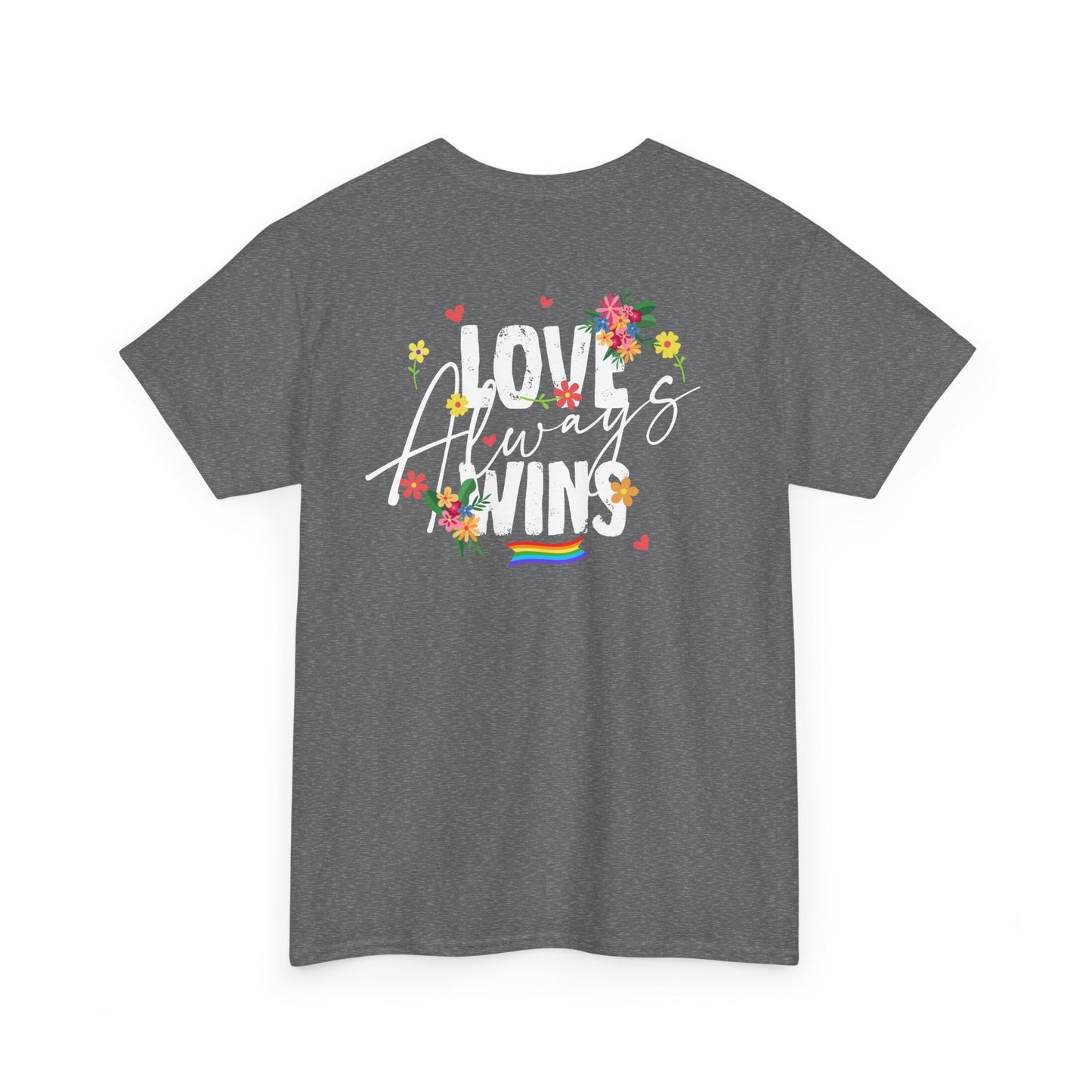 Love always wins (back) unisex crewneck t-shirt