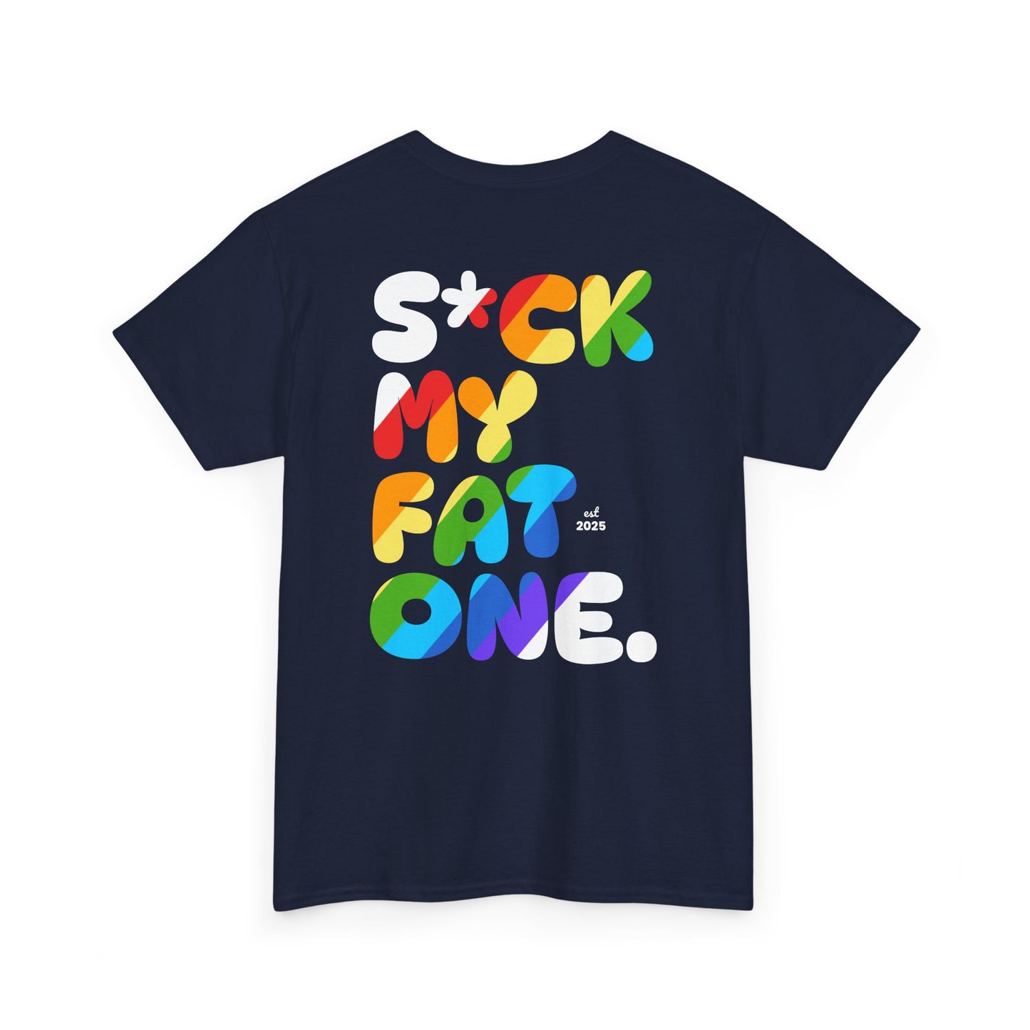 Suck my fat one rainbow (back) unisex crewneck t-shirt