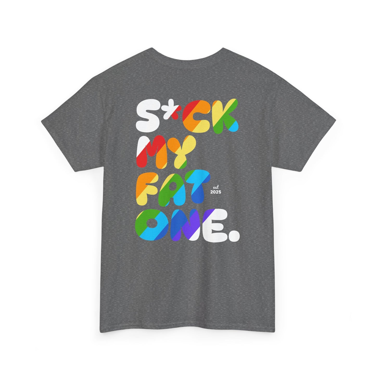 Suck my fat one rainbow (back) unisex crewneck t-shirt