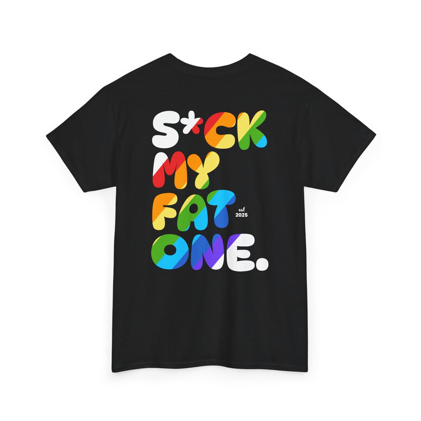 Suck my fat one rainbow (back) unisex crewneck t-shirt